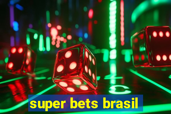 super bets brasil